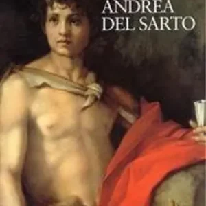 Prezzo Scontato Andrea del Sarto. Maestro della «maniera moderna». Ediz. illustrata