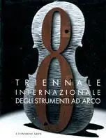 Scelto Dai Clienti Triennale internazionale degli strumenti ad arco. Catalogo della mostra (Cremona, Santa Maria della Pietà, 4-26 ottobre 1997). Ediz. illustrata
