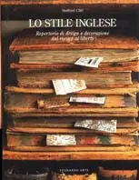Direttamente Dal Produttore Lo stile inglese. Repertorio di design e decorazione dal rococò al liberty. Ediz. illustrata