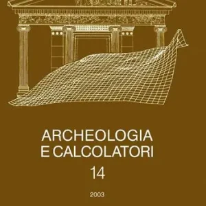 Archeologia e calcolatori (2003). Vol. 14 Nuovo Arrivo