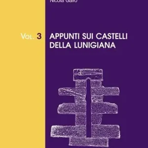 Acquista Ora Appunti sui castelli della Lunigiana