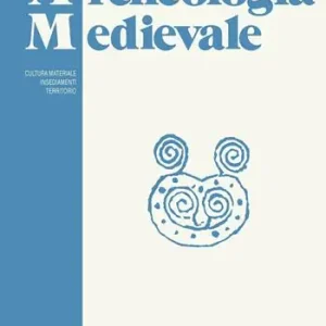 Archeologia medievale (2004). Vol. 31 Spedito Oggi