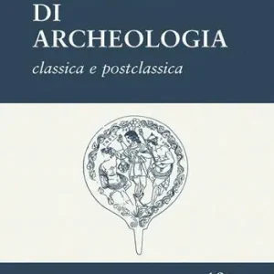 Rassegna di archeologia (2002). Vol. 19 2 Classica e postclassica. Offerta Limitata