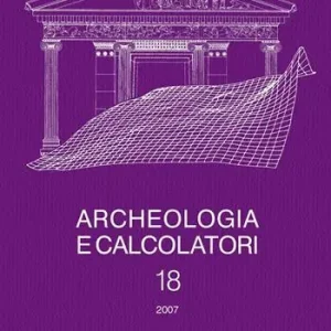 Acquista Ora Archeologia e calcolatori (2007). Vol. 18 GIS e applicazioni informatiche alle ricerche archeologiche e storiche.