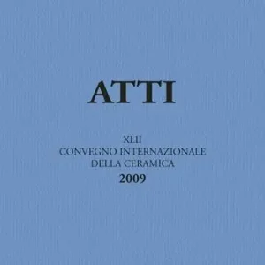 Fornaci. Tecnologie e produzione della ceramica in età medievale e moderna. Atti del 42° Convegno... (Savona, 29-30 maggio 2009). Ediz. italiana, spagnola e francese Affare