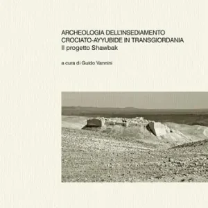 Prezzo Basso Archeologia dell‘insediamento crociato-ayyubide in Transgiordania. Il progetto Shawbak