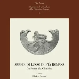Professionale Arredi di lusso di età romana. Da Roma alla Cisalpina