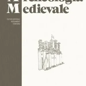 Archeologia medievale (2005). Vol. 32 Subito Disponibile