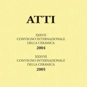 Economico Genova e Savona la Liguria al crocevia della ceramica-La ceramica invetriata... Atti del 37°-38° Convegno internazionale della ceramica (Savona, 2004-2005)
