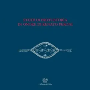 Studi di protostoria in onore di Renato Peroni Occasione