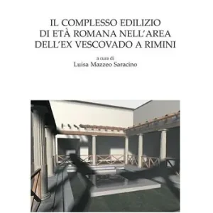 Sconto Il complesso edilizio di età romana nell‘area dell‘ex Vescovado a Rimini