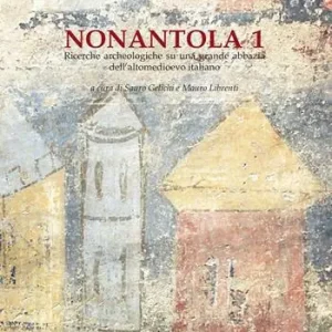Ultimissimo Modello Nonantola. Vol. 1 Ricerche archeologiche su una grande abbazia dell‘altomedioevo italiano.
