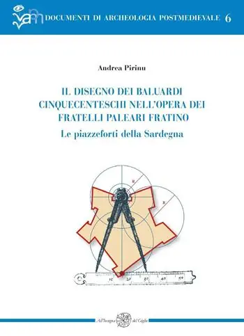 Il disegno dei baluardi cinquecenteschi nell‘opera dei fratelli Paleari Fratino. Le piazzeforti della Sardegna Compra Online