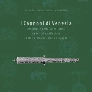 I cannoni di Venezia. Artiglieri della Serenissima da relitti e collezioni in Italia, Israele, Malta e Spagna. Ediz. illustrata Spedizione Espresso