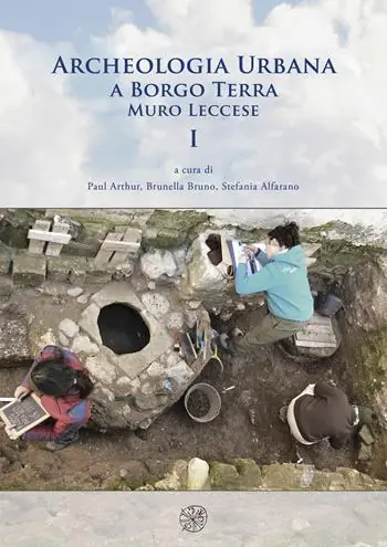 Archeologia urbana a Borgo Terra. Muro Leccese. Vol. 1 Più Venduto