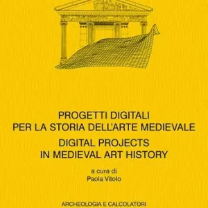 Vendita Finale Progetti digitali per la storia dell’arte medievale-Digital Projects for the History of Medieval Art