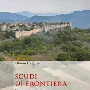 Scudi di frontiera. Dinamiche di conquista e di controllo normanno dell‘Abruzzo aquilano Spedizione Espresso
