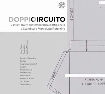 Spedito Oggi Doppio Circuito. Cantieri d’arte contemporanea e artigianato a Scandicci e Montelupo Fiorentino. Ediz. illustrata