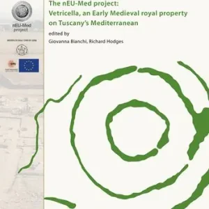 The Neu-Med project Vetricella, an Early Medieval royal property on Tuscany’s Mediterranean Offerta Lampo