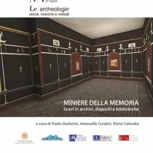 Spedito Oggi Miniere della memoria. Scavi in archivi, depositi e biblioteche. Ediz. italiana e francese