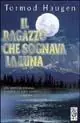 Il ragazzo che sognava la luna Nuova Collezione