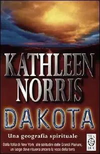 Dakota. Una geografia spirituale Soddisfatti O Rimborsati