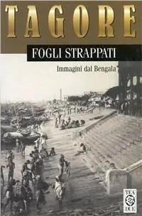 Fogli strappati. Immagini dal Bengala Occasione Imperdibile