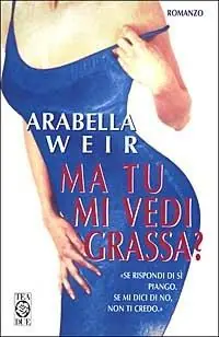 Prezzo Di Fabbrica Ma tu mi vedi grassa?