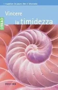Novità Vincere la timidezza