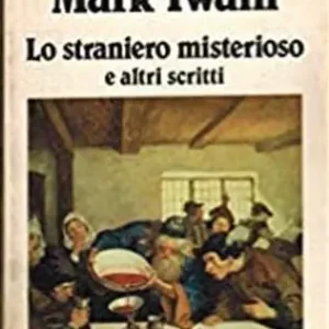 Lo straniero misterioso e altri scritti Professionale