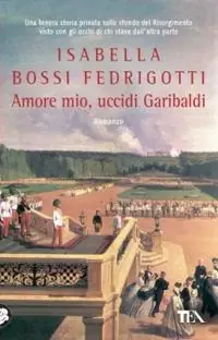 Amore mio, uccidi Garibaldi Consegna Rapida