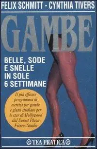 Gambe belle, sode e snelle in sole 6 settimane Super Prezzo