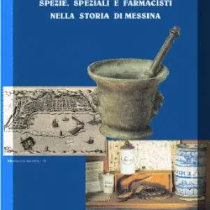 Offerta Spezie, speziali e farmacisti nella storia di Messina