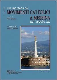 Esclusivo Per una storia dei movimenti cattolici nel secolo XX a Messina