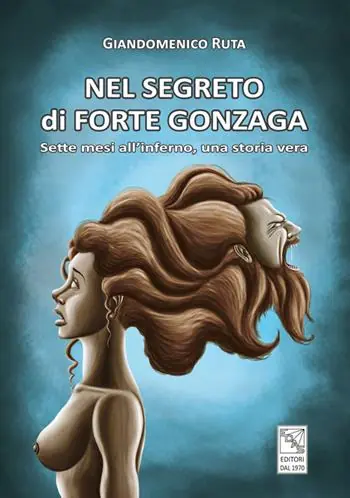 Promo Stagionale Nel segreto di forte Gonzaga. Sette mesi all‘inferno, una storia vera