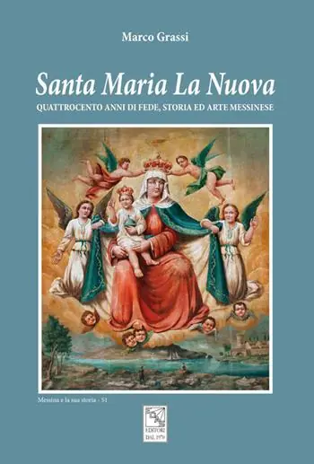 Santa Maria La Nuova. Quattrocento anni di fede, storia ed arte messinese Promo Stagionale