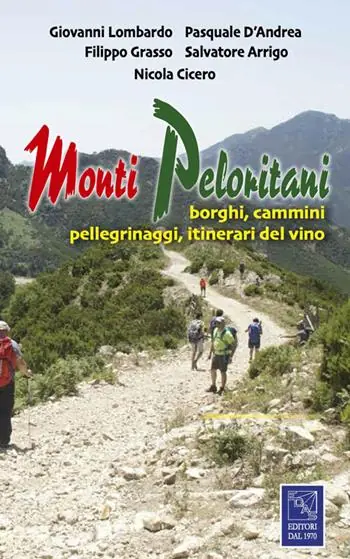 Quantità Limitata Monti Peloritani. Borghi, cammini, pellegrinaggi, itinerari del vino