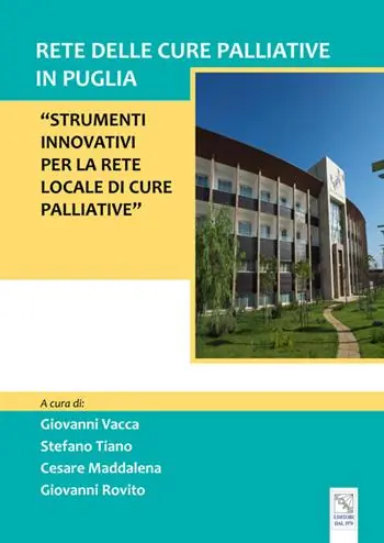 Rete delle cure palliative in Puglia. Strumenti innovativi per la rete locale di cure palliative Compra Adesso