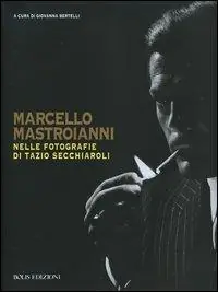 Marcello Mastroianni nelle fotografie di Tazio Secchiaroli Offerta Lampo