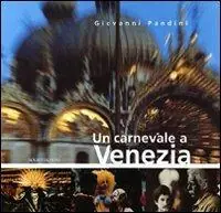 Consegna Rapida Un carnevale a Venezia. Ediz. italiana e inglese