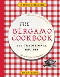 The Bergamo cookbook. 111 traditional recipes Offerta