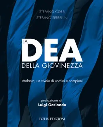Sconto La dea della giovinezza. Atalanta, un vivaio di uomini e campioni