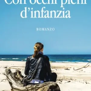 Con occhi pieni d‘infanzia Ultime Pezzi
