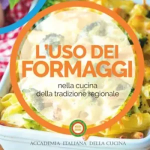 L‘uso dei formaggi nella cucina della tradizione regionale Esclusivo