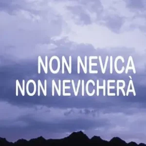 Non nevica, non nevicherà Prezzo Basso