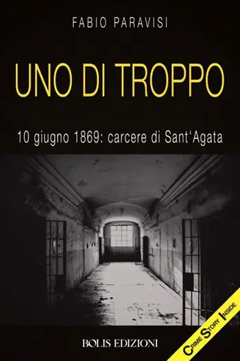 Vendita Finale Uno di troppo. 10 giugno 1869 carcere di Sant‘Agata