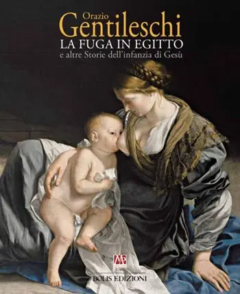 Ultime Pezzi Orazio Gentileschi. La fuga in Egitto e altre storie dell‘infanzia di Gesù