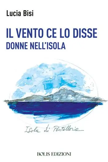 Il vento ce lo disse. Donne nell‘isola Professionale