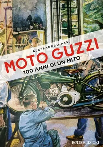 Nuovo Arrivo Moto Guzzi. 100 anni di un mito