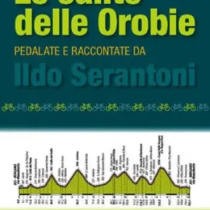 Le salite delle Orobie. Pedalata raccontate da Ildo Sernatoni Solo Oggi